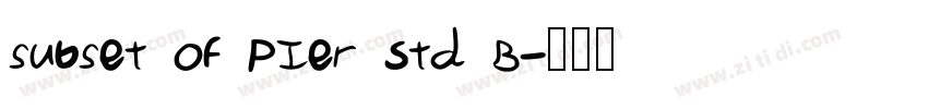 subset of PIer Std B字体转换